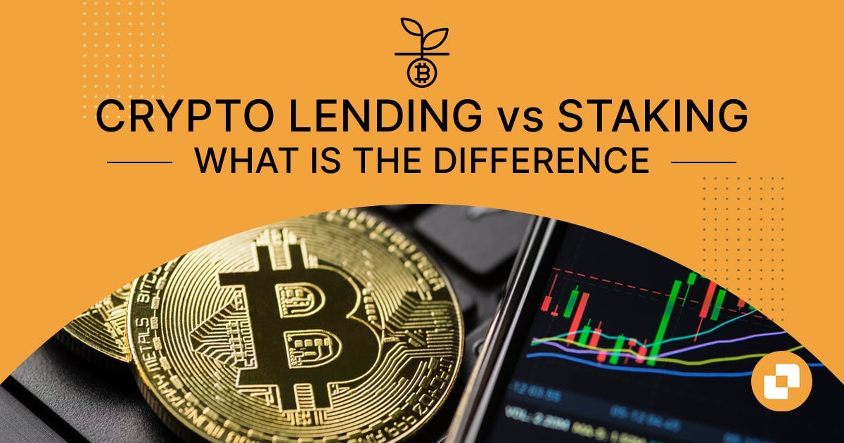crypto lending vs staking