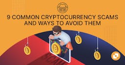 13 Common Cryptocurrency Scams and Ways to Avoid Them
