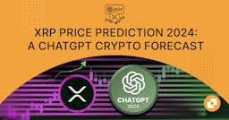 XRP Price Prediction 2024: A ChatGPT Cryptocurrency Forecast