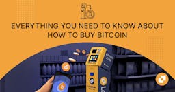 Everything You Need to Know About How to Buy Bitcoin