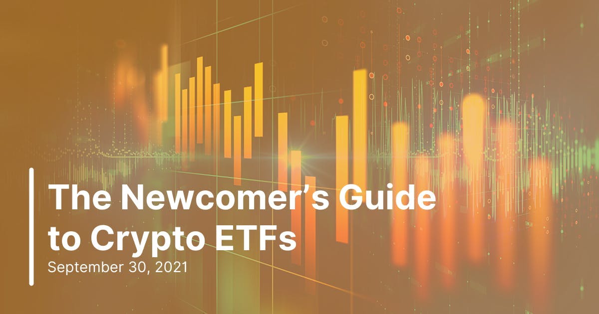 Newcomers guide to Crypto ETFs